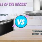 Downdraft Extractor vs Hood - Which Is Better?