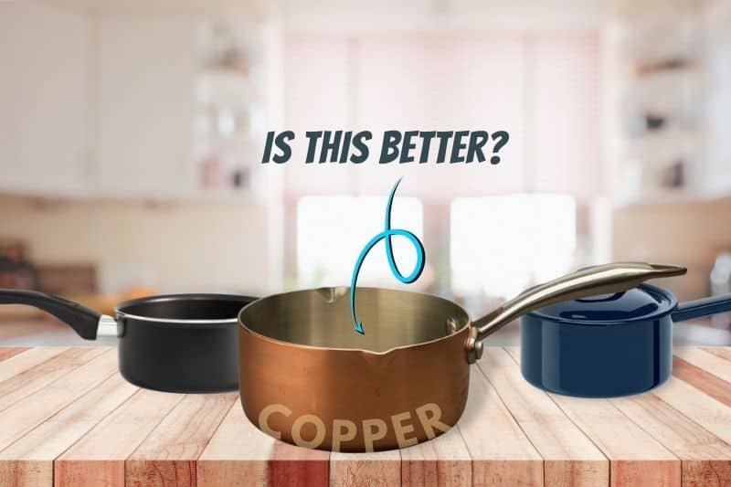 Are Copper-Based Saucepans Better Than Other Types