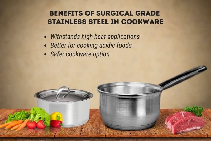 Benefits of Surgical Grade Stainless Steel in Cookware